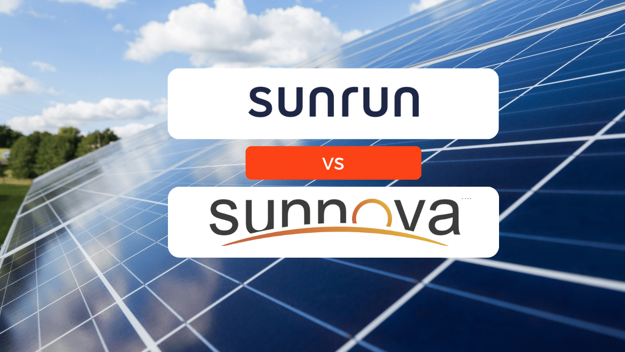 Sunrun vs. Sunnova: Which Solar Provider is Right for You?